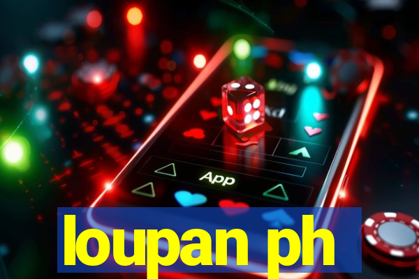 loupan ph